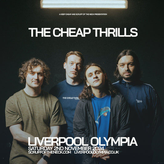 THE CHEAP THRILLS AT LIVERPOOL’S OLYMPIA
