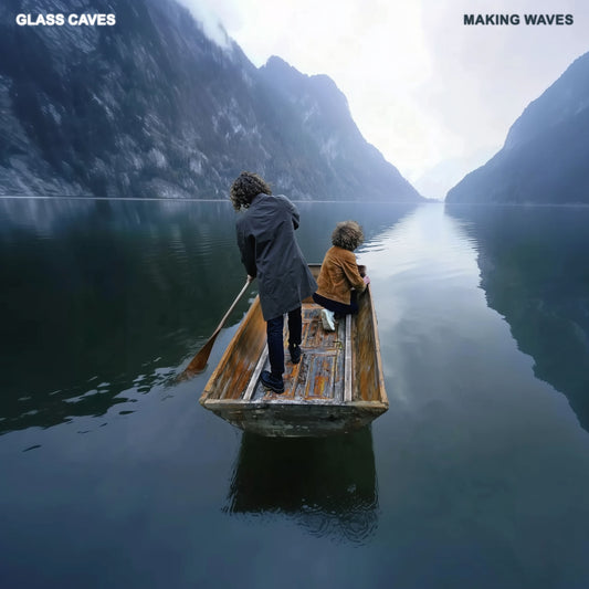 NEW SINGLE: GLASS CAVES ‘MAKING WAVES’