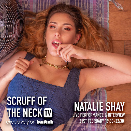 On the 21st February we’ve got Natalie Shay and singer/songwriter Lewis Maxwell joining us on Scruff of the Neck TV